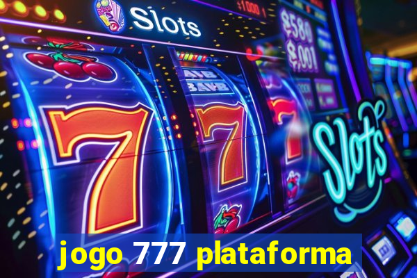 jogo 777 plataforma